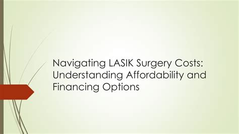 Navigating Financing Options For Lasik Eye Surgery Costs